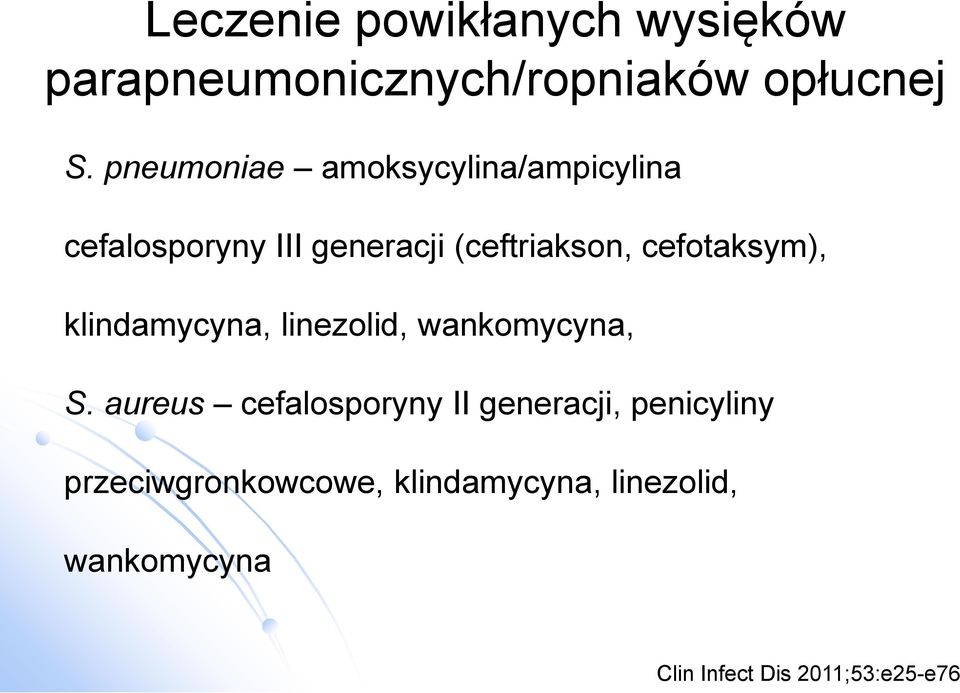 cefotaksym), klindamycyna, linezolid, wankomycyna, S.