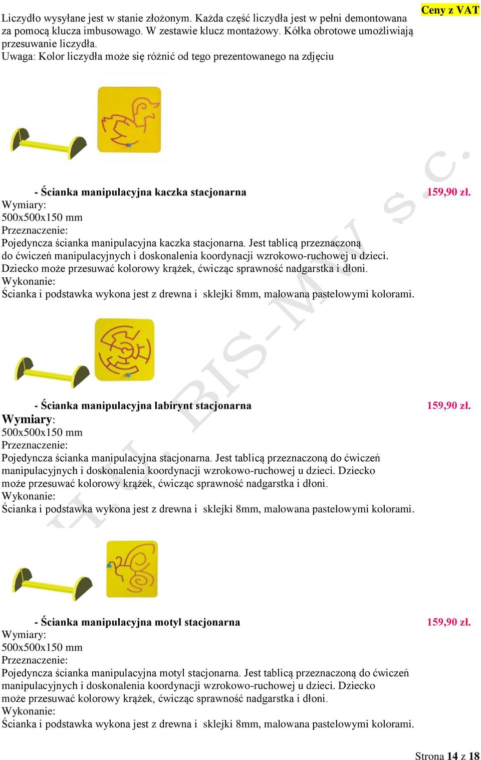 500x500x150 mm Pojedyncza ścianka manipulacyjna kaczka stacjonarna. Jest tablicą przeznaczoną do ćwiczeń manipulacyjnych i doskonalenia koordynacji wzrokowo-ruchowej u dzieci.