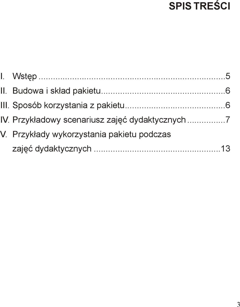 Przykładowy scenariusz zajęć dydaktycznych...7 V.