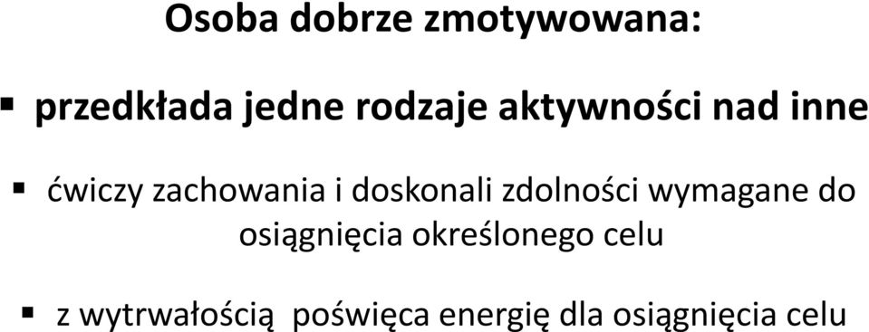 zdolności wymagane do osiągnięcia określonego celu