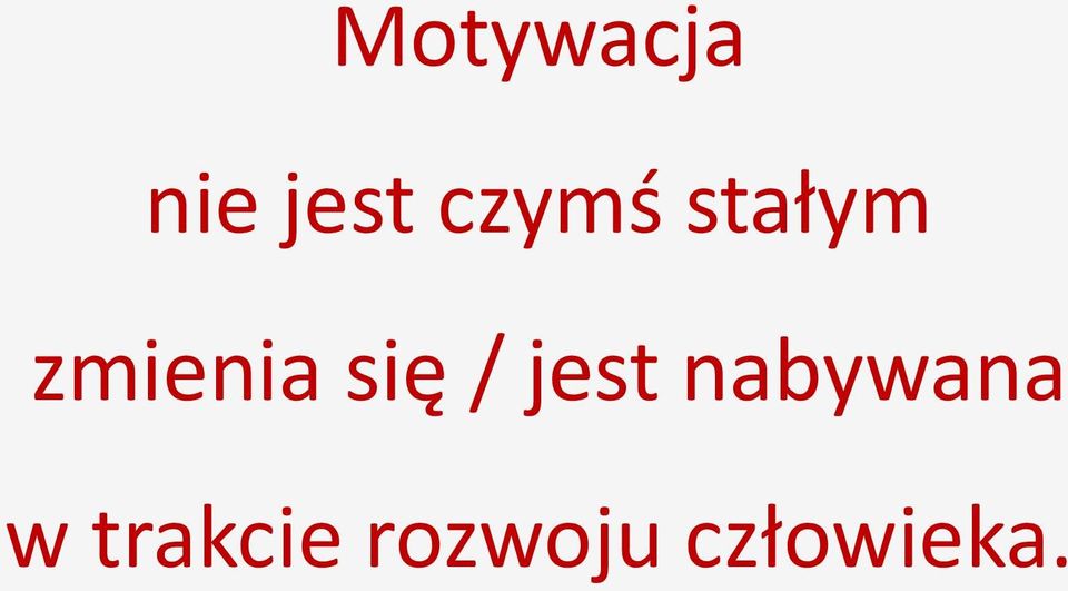 się / jest nabywana w