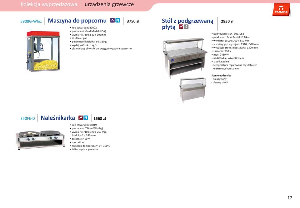 1310 x 520 mm wysokość stołu z nadstawką: 1300 mm zasilanie: 230 V moc: 2450 W nadstawka z oświetleniem 1 półka pełna temperatura regulowana regulatorem elektromechanicznym Stan urządzenia: -