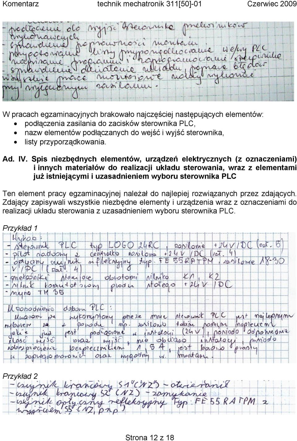 Spis niezbędnych elementów, urządzeń elektrycznych (z oznaczeniami) i innych materiałów do realizacji układu sterowania, wraz z elementami już istniejącymi i