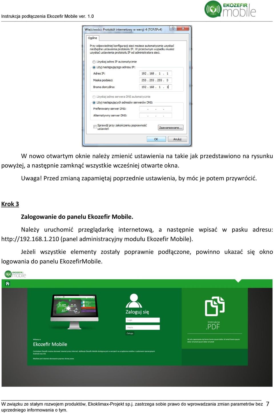 Krok 3 Zalogowanie do panelu Ekozefir Mobile. Należy uruchomić przeglądarkę internetową, a następnie wpisać w pasku adresu: http://192.