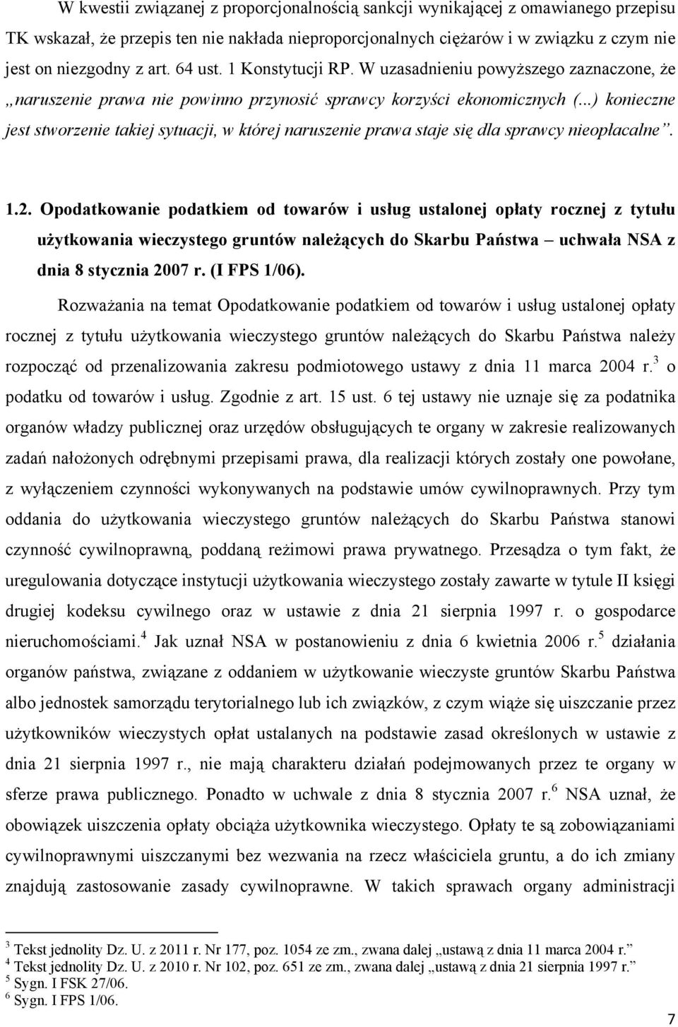 ..) konieczne jest stworzenie takiej sytuacji, w której naruszenie prawa staje się dla sprawcy nieopłacalne. 1.2.