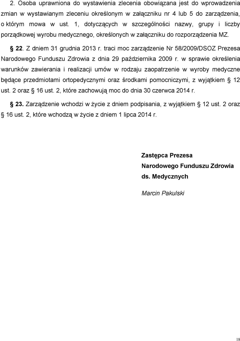 traci moc zarządzenie Nr 58/2009/DSOZ Prezesa Narodowego Funduszu Zdrowia z dnia 29 października 2009 r.