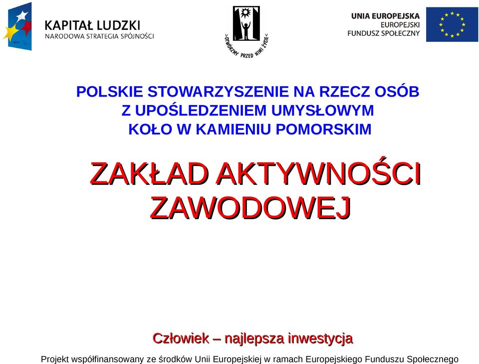 KAMIENIU POMORSKIM ZAKŁAD AKTYWNOŚCI