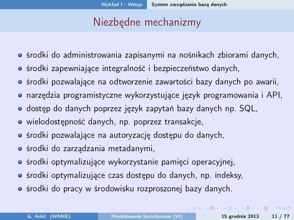 danych np. SQL, wielodostępność danych, np.