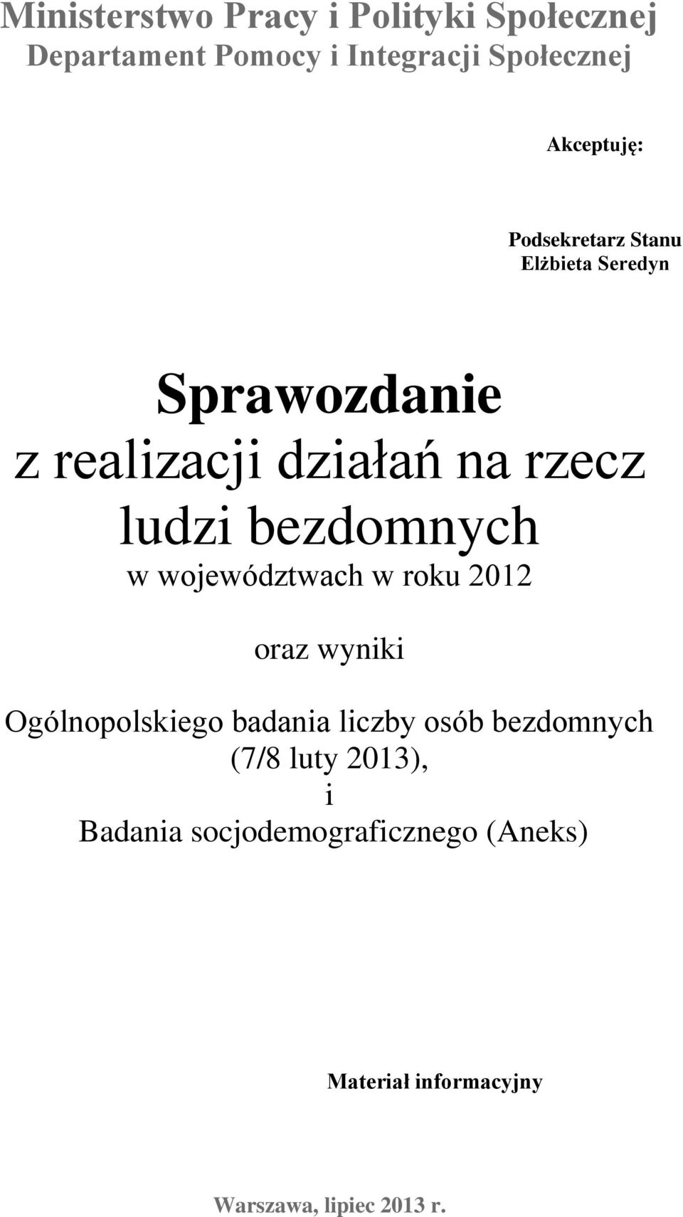 bezdomnych w województwach w roku 2012 oraz wyniki Ogólnopolskiego badania liczby osób