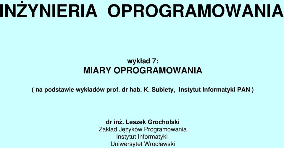 Subiety, Instytut Informatyki PAN ) dr inż.