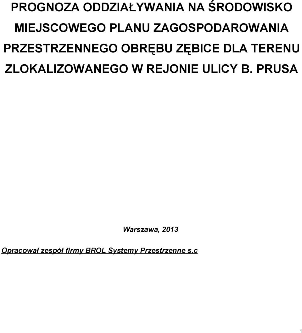 TERENU ZLOKALIZOWANEGO W REJONIE ULICY B.