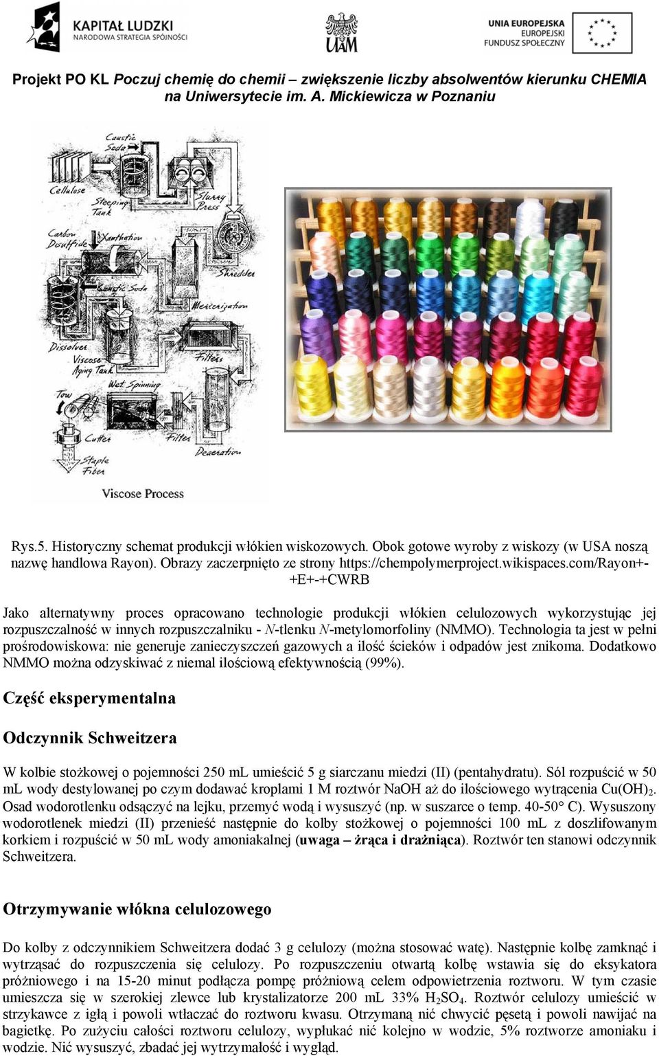 com/rayo+- +E+-+CWRB Jako alteratywy proces opracowao techologie produkcji włókie celulozowych wykorzystując jej rozpuszczalość w iych rozpuszczaliku - -tleku -metylomorfoliy (MM).