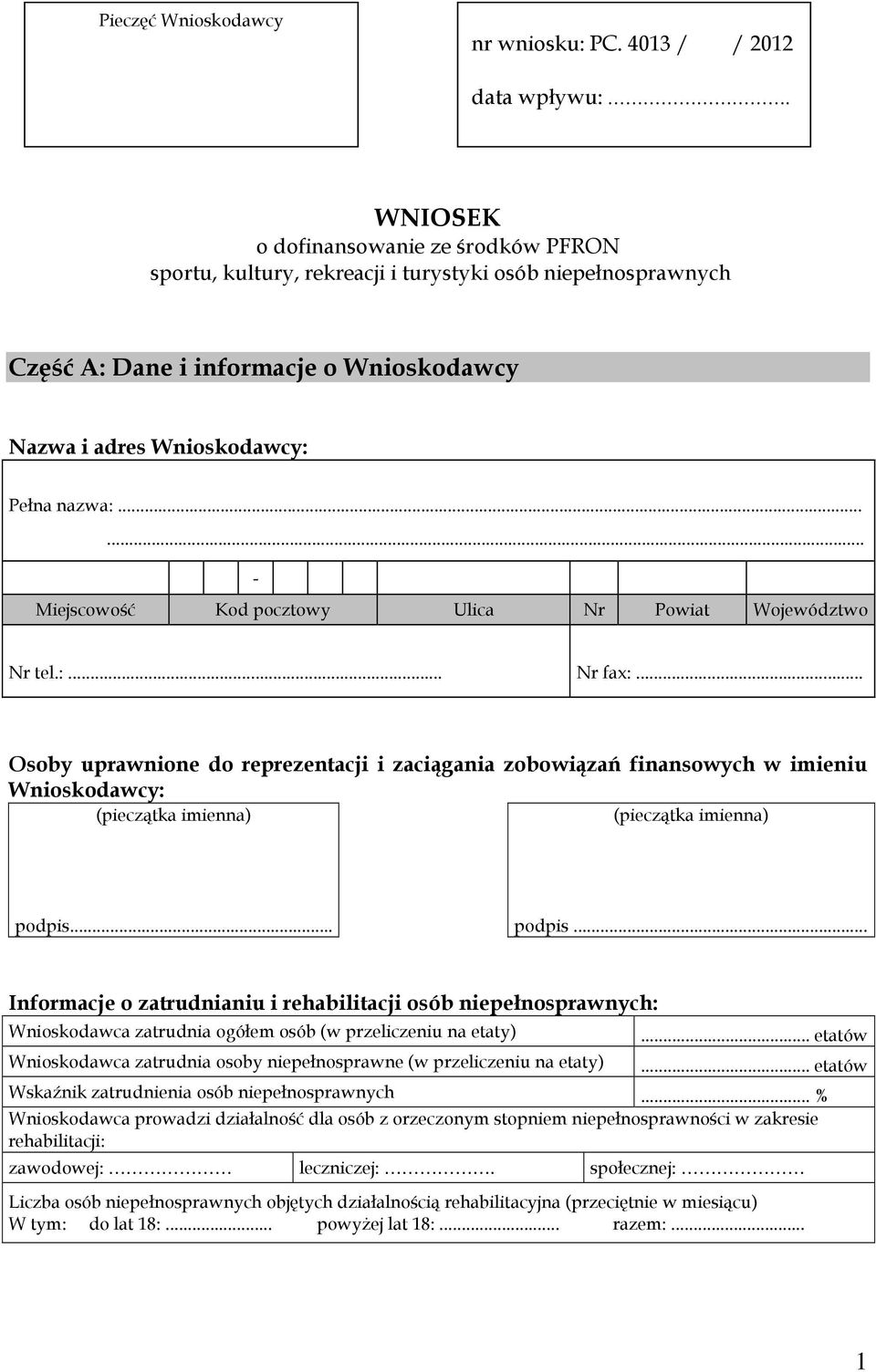 ..... - Miejscowość Kod pocztowy Ulica Nr Powiat Województwo Nr tel.:... Nr fax:.