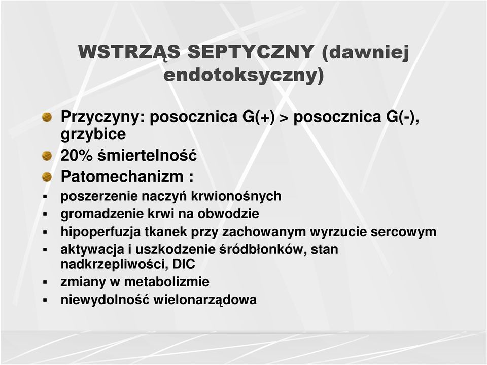 krwi na obwodzie hipoperfuzja tkanek przy zachowanym wyrzucie sercowym aktywacja i
