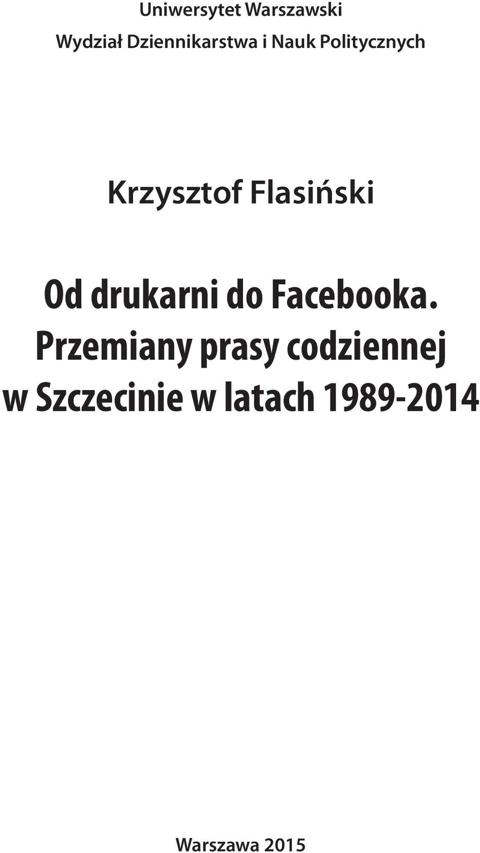 drukarni do Facebooka.