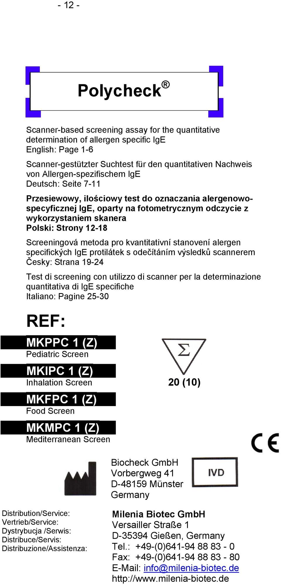 Screeningová metoda pro kvantitativní stanovení alergen specifických IgE protilátek s odečítáním výsledků scannerem Česky: Strana 19-24 Test di screening con utilizzo di scanner per la determinazione