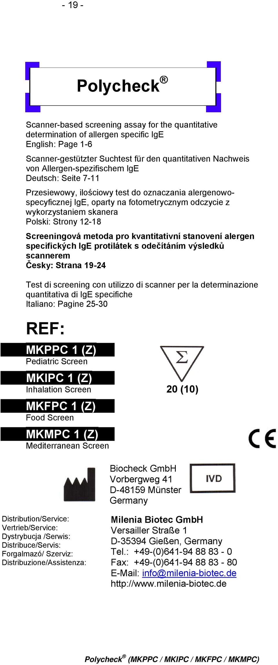 Screeningová metoda pro kvantitativní stanovení alergen specifických IgE protilátek s odečítáním výsledků scannerem Česky: Strana 19-24 Test di screening con utilizzo di scanner per la determinazione