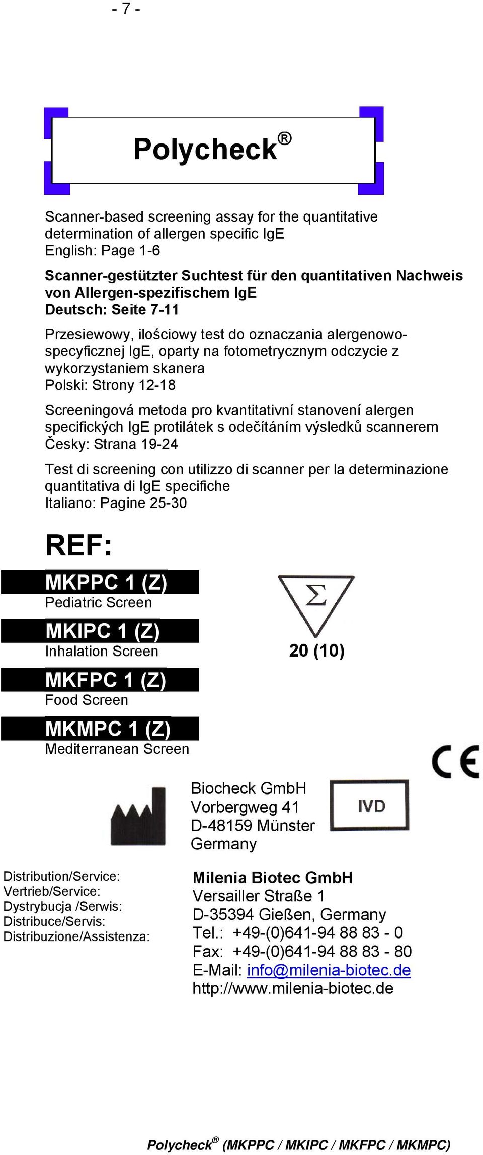 Screeningová metoda pro kvantitativní stanovení alergen specifických IgE protilátek s odečítáním výsledků scannerem Česky: Strana 19-24 Test di screening con utilizzo di scanner per la determinazione