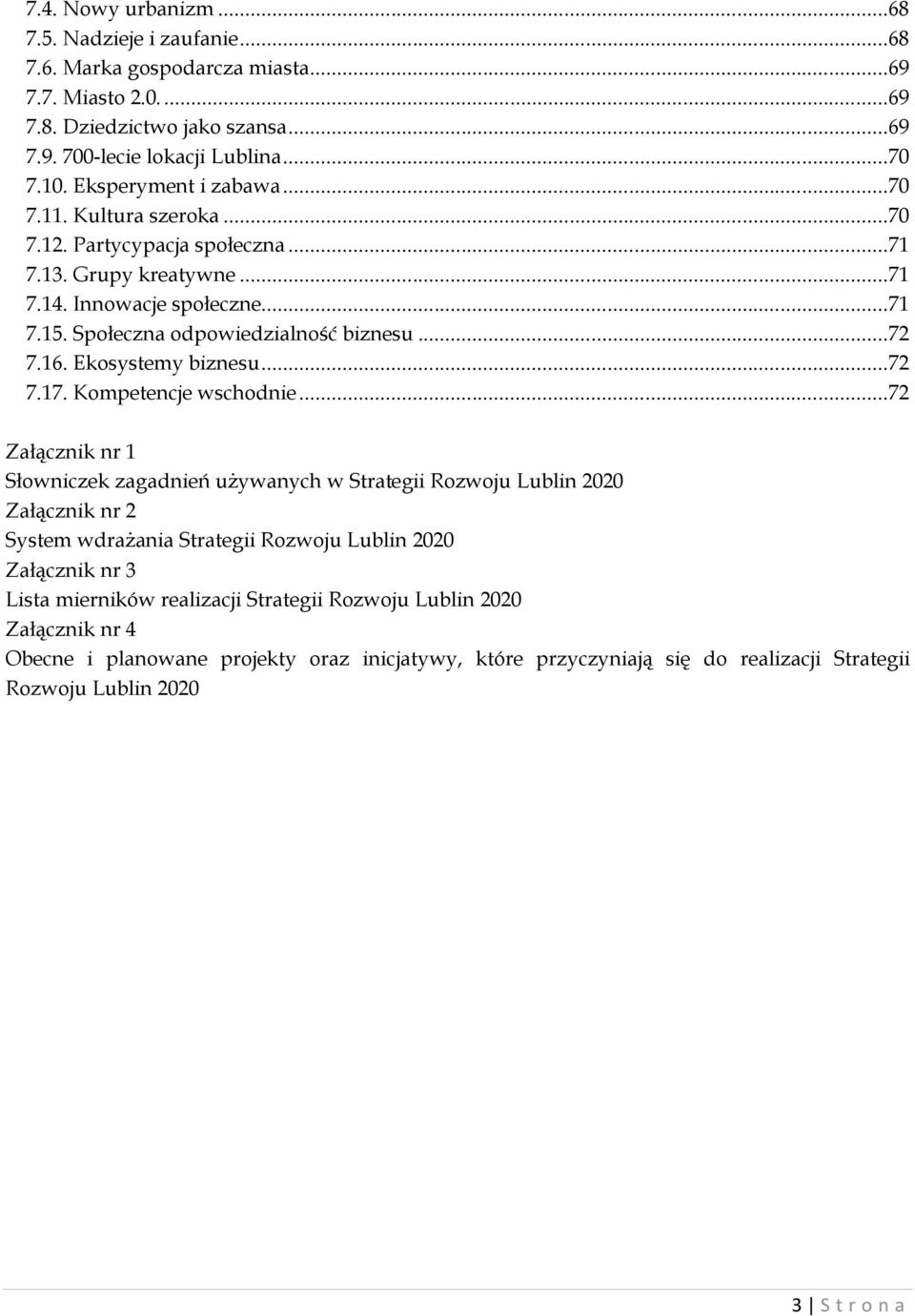 Ekosystemy biznesu...72 7.17. Kompetencje wschodnie.