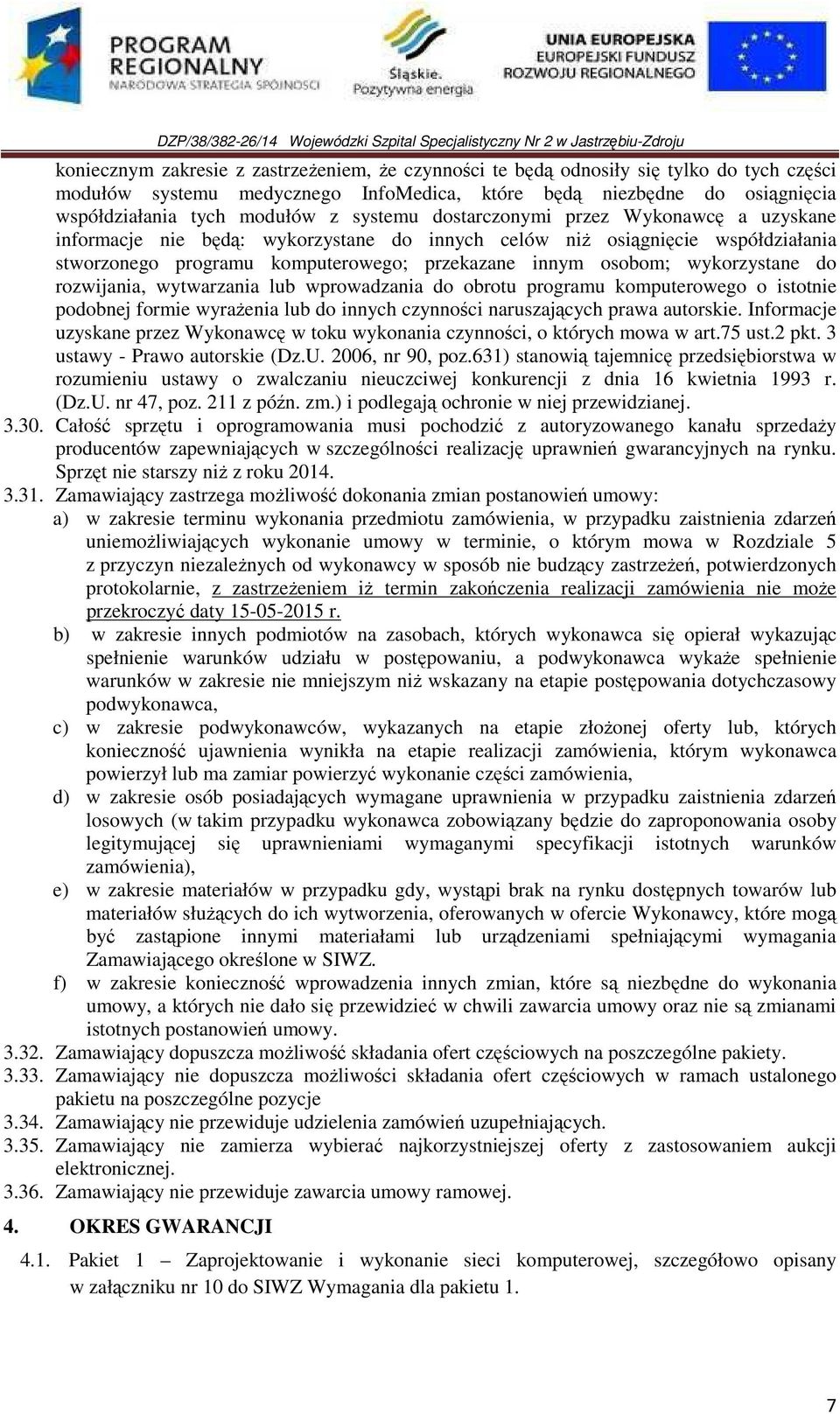 wykorzystane do rozwijania, wytwarzania lub wprowadzania do obrotu programu komputerowego o istotnie podobnej formie wyrażenia lub do innych czynności naruszających prawa autorskie.