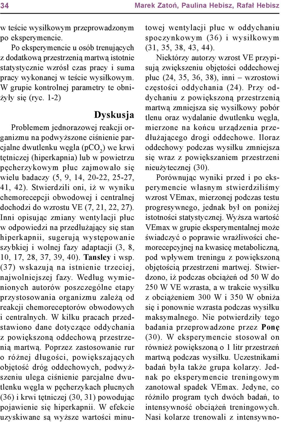 W grupie kontrolnej parametry te obniżyły się (ryc.