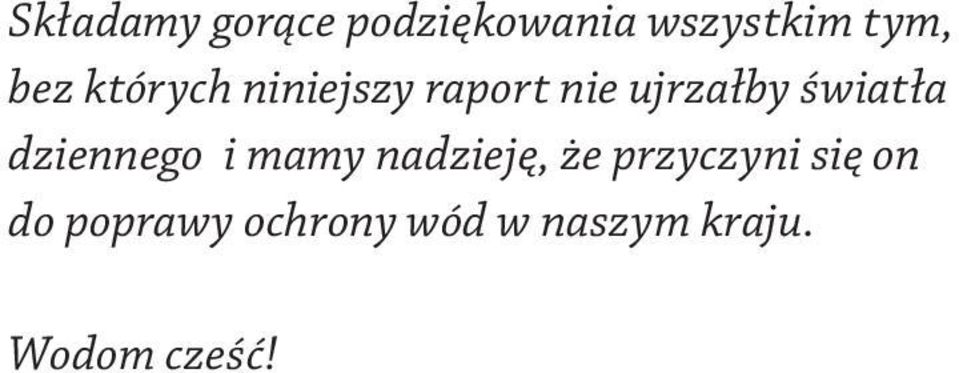 dziennego i mamy nadzieję, że przyczyni się on