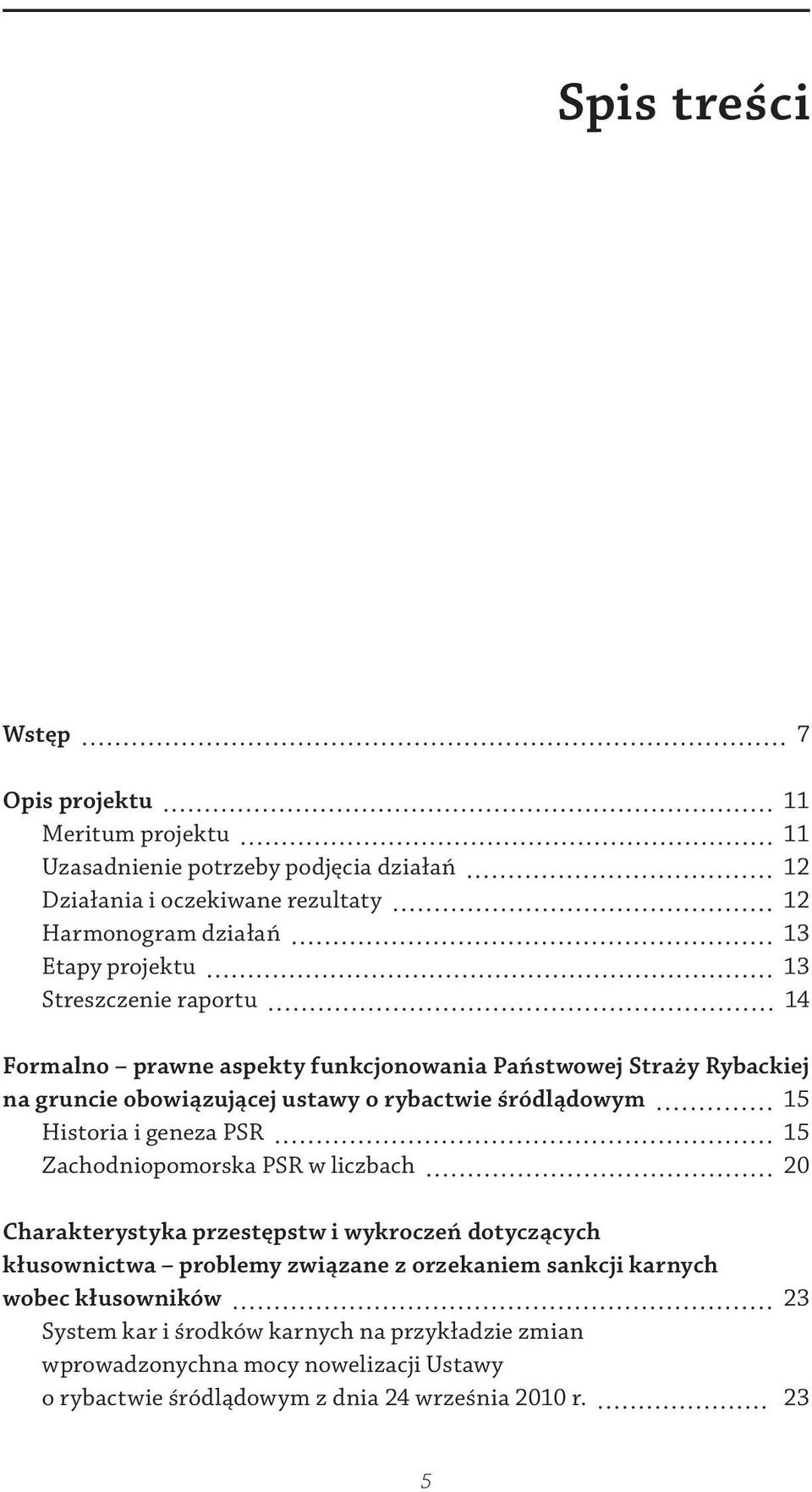 Historia i geneza PSR 15 Zachodniopomorska PSR w liczbach 20 Charakterystyka przestępstw i wykroczeń dotyczących kłusownictwa problemy związane z orzekaniem sankcji