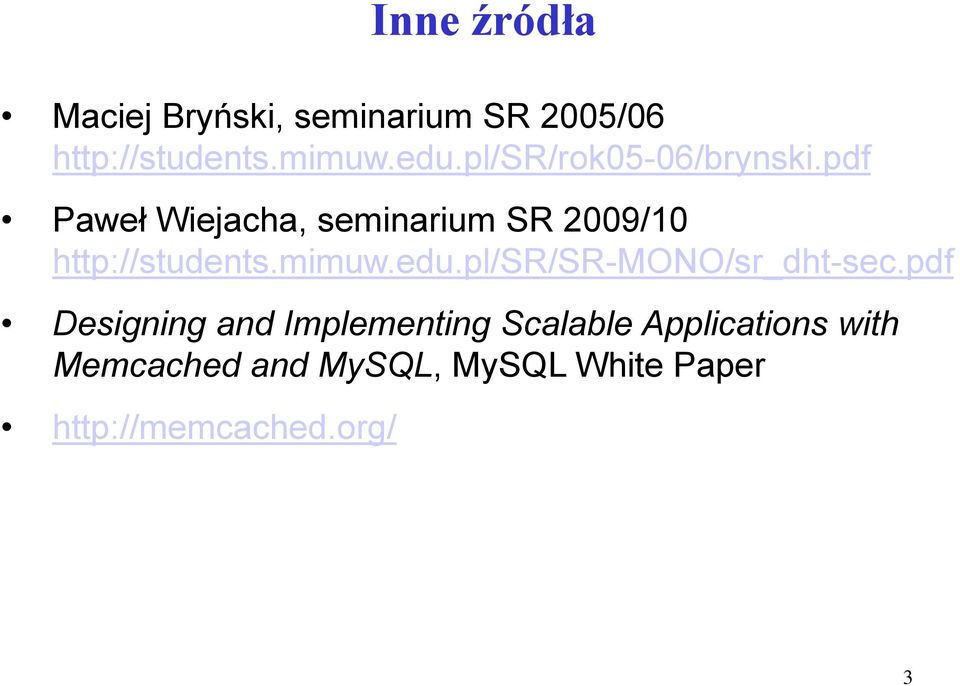 pdf Paweł Wiejacha, seminarium SR 2009/10 http://students.mimuw.edu.