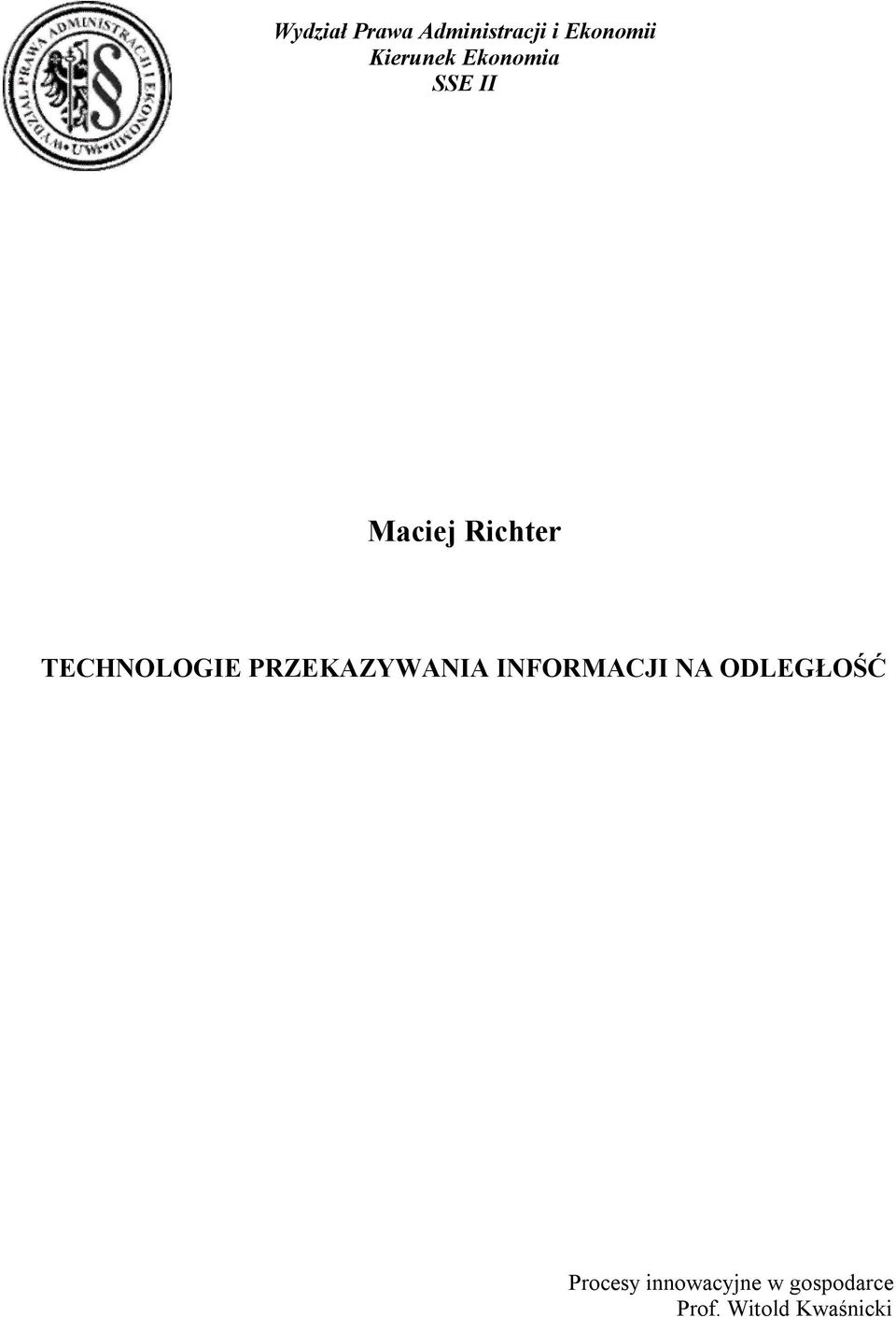 TECHNOLOGIE PRZEKAZYWANIA INFORMACJI NA