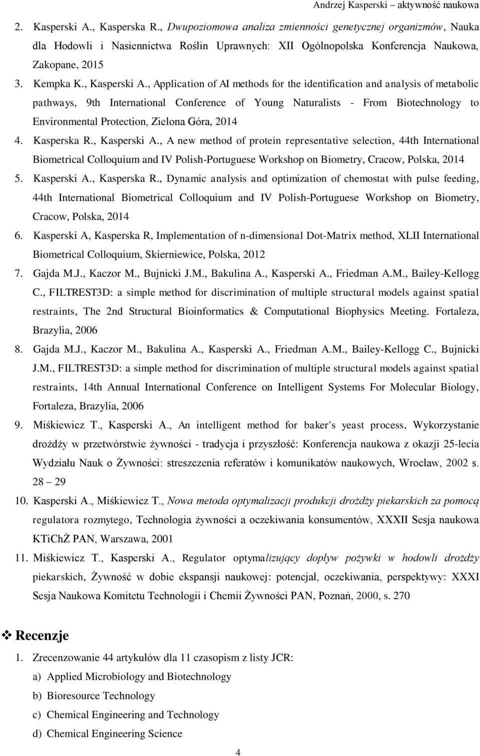 , Application of AI methods for the identification and analysis of metabolic pathways, 9th International Conference of Young Naturalists - From Biotechnology to Environmental Protection, Zielona