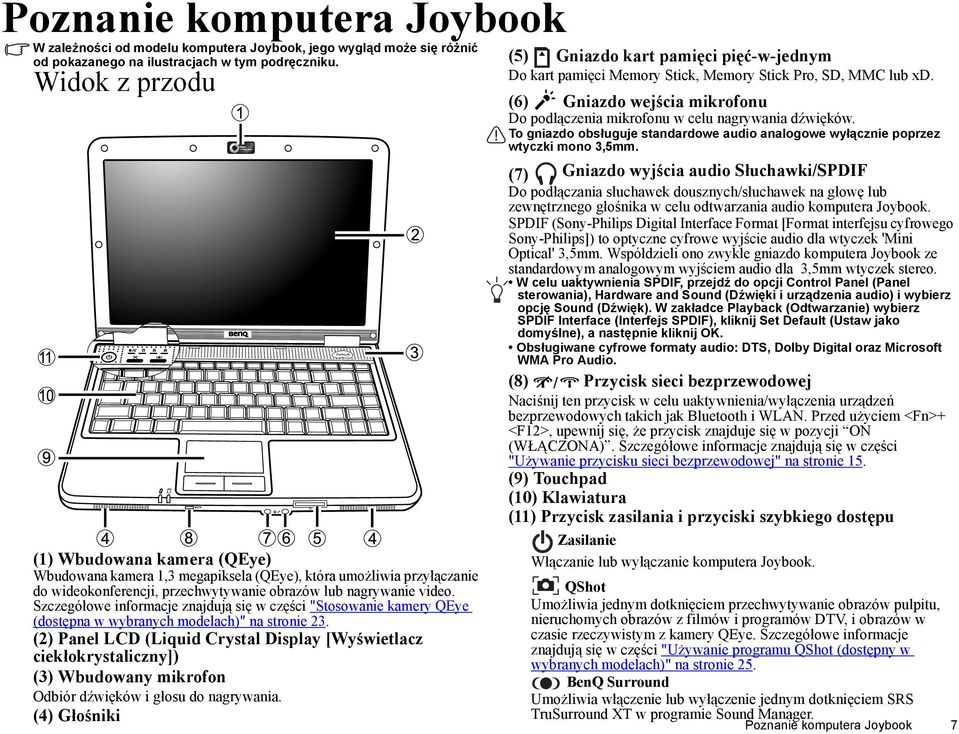 Szczegółowe informacje znajdują się w części "Stosowanie kamery QEye (dostępna w wybranych modelach)" na stronie 23.