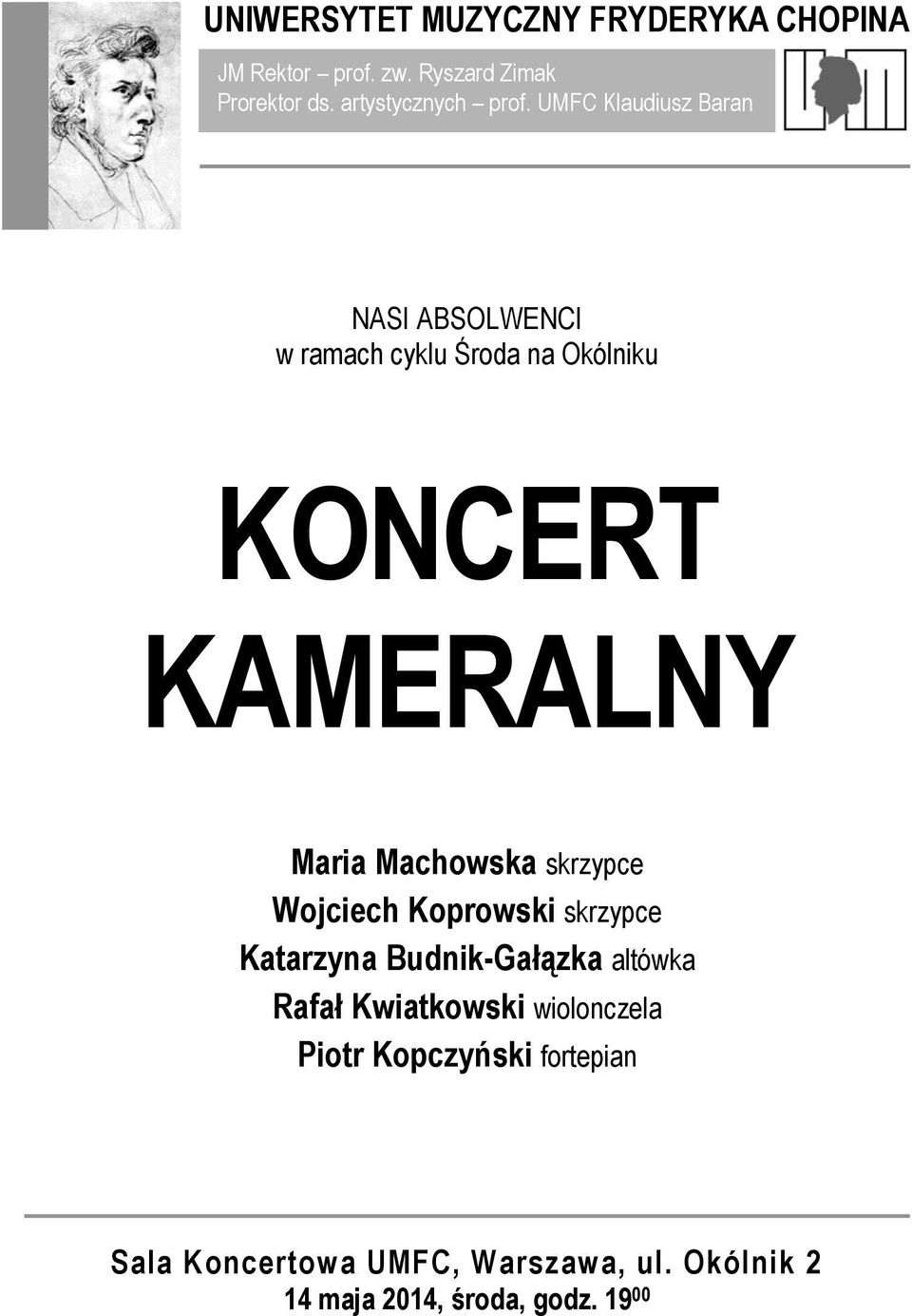 UMFC Klaudiusz Baran NASI ABSOLWENCI w ramach cyklu Środa na Okólniku KONCERT KAMERALNY Maria Machowska