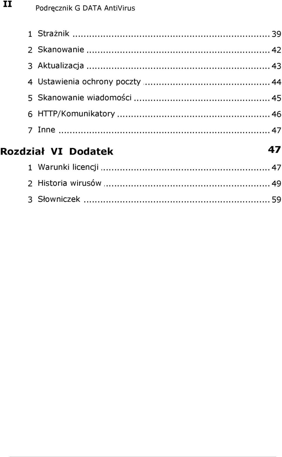 .. 44 wiadomości 5 Skanowanie... 45 6 HTTP/Komunikatory... 46 7 Inne.