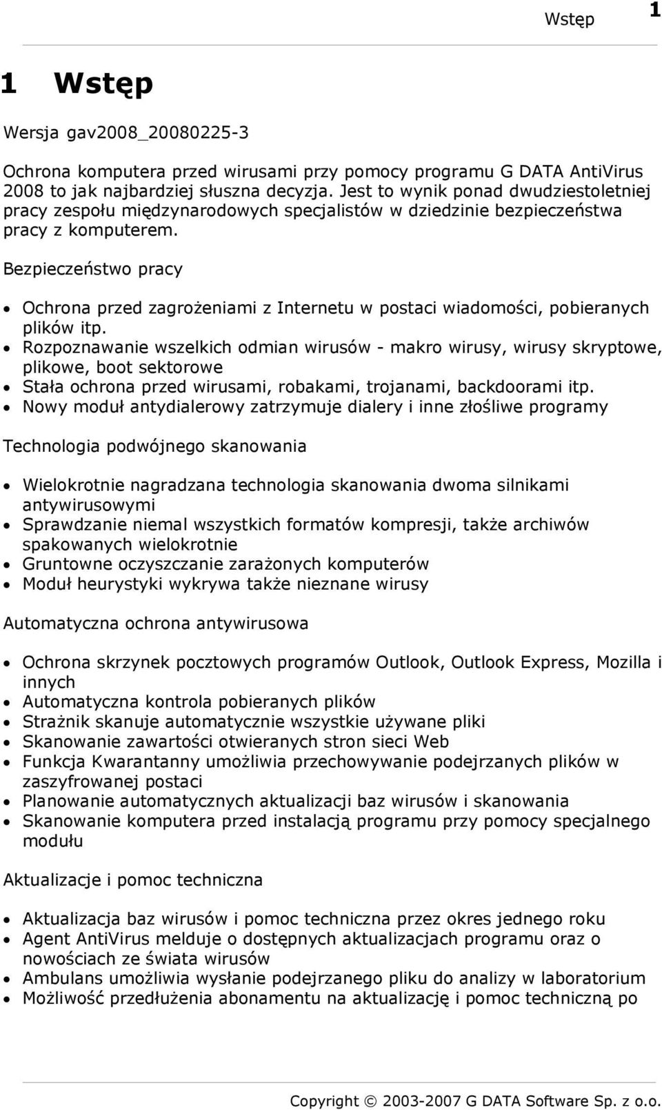 Bezpieczeństwo pracy Ochrona przed zagrożeniami z Internetu w postaci wiadomości, pobieranych plików itp.