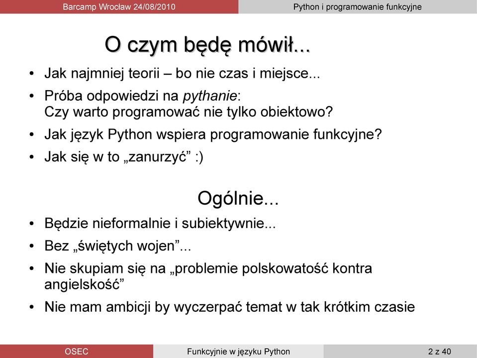 Jak język Python wspiera programowanie funkcyjne? Jak się w to zanurzyć :) Ogólnie.