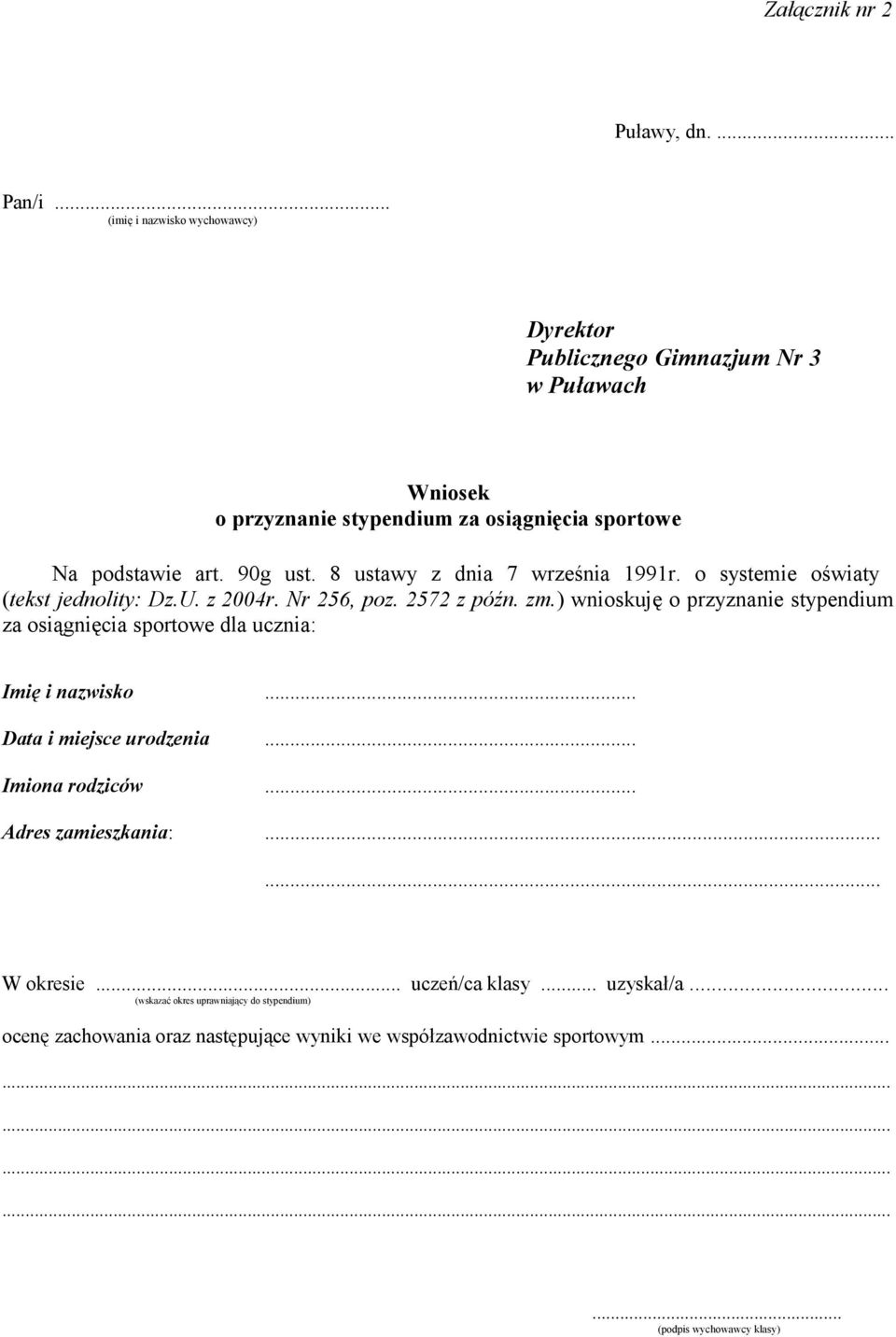 8 ustawy z dnia 7 września 1991r. o systemie oświaty (tekst jednolity: Dz.U. z 2004r. Nr 256, poz. 2572 z późn. zm.