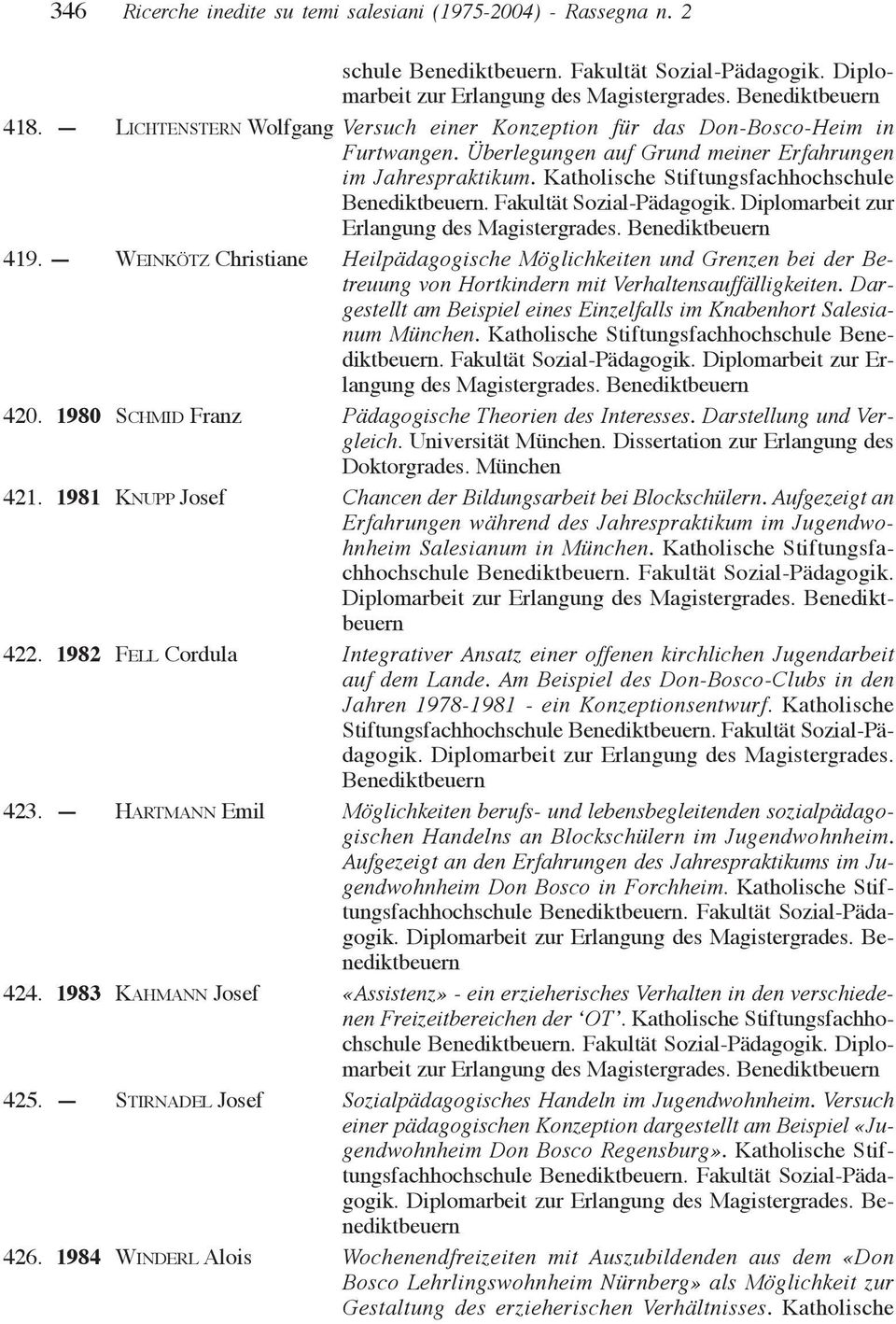 Fakultät Sozial-Pädagogik. Diplomarbeit zur Erlangung des Magistergrades. Benediktbeuern 419.