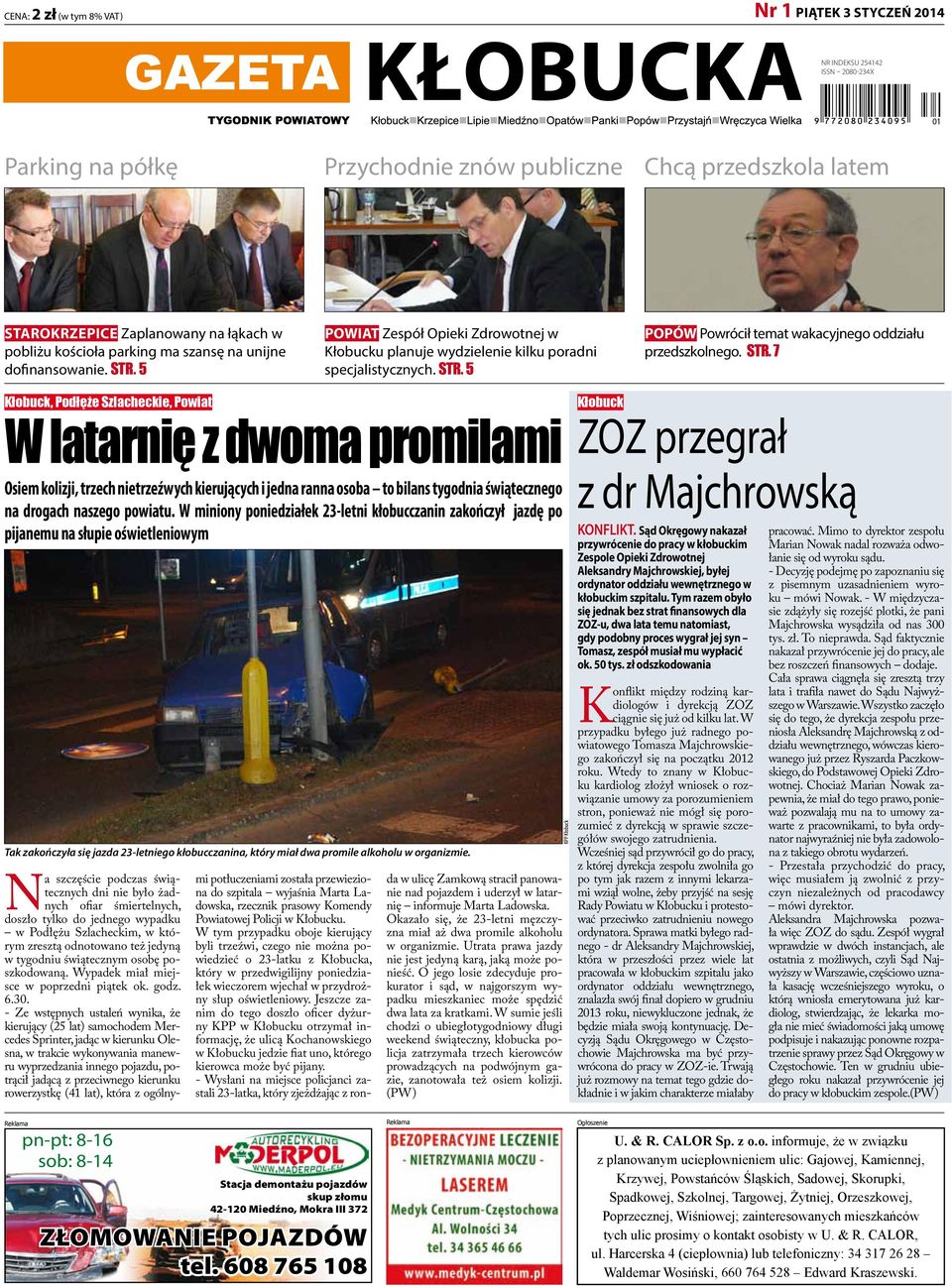 STR. 7, Podłęże Szlacheckie, Powiat W latarnię z dwoma promilami Osiem kolizji, trzech nietrzeźwych kierujących i jedna ranna osoba to bilans tygodnia świątecznego na drogach naszego powiatu.