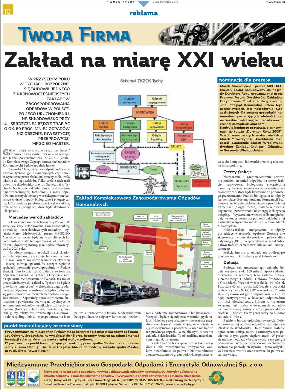 Odpowiedź zna każde dziecko na wysypisko. Jednak po uruchomieniu ZKZOK-u (Zakładu Kompleksowego Zagospodarowania Odpadów Komunalnych) będzie zupełnie inaczej.