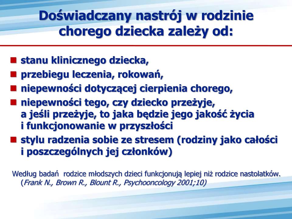 jakość życia i funkcjonowanie w przyszłości stylu radzenia sobie ze stresem (rodziny jako całości i poszczególnych jej