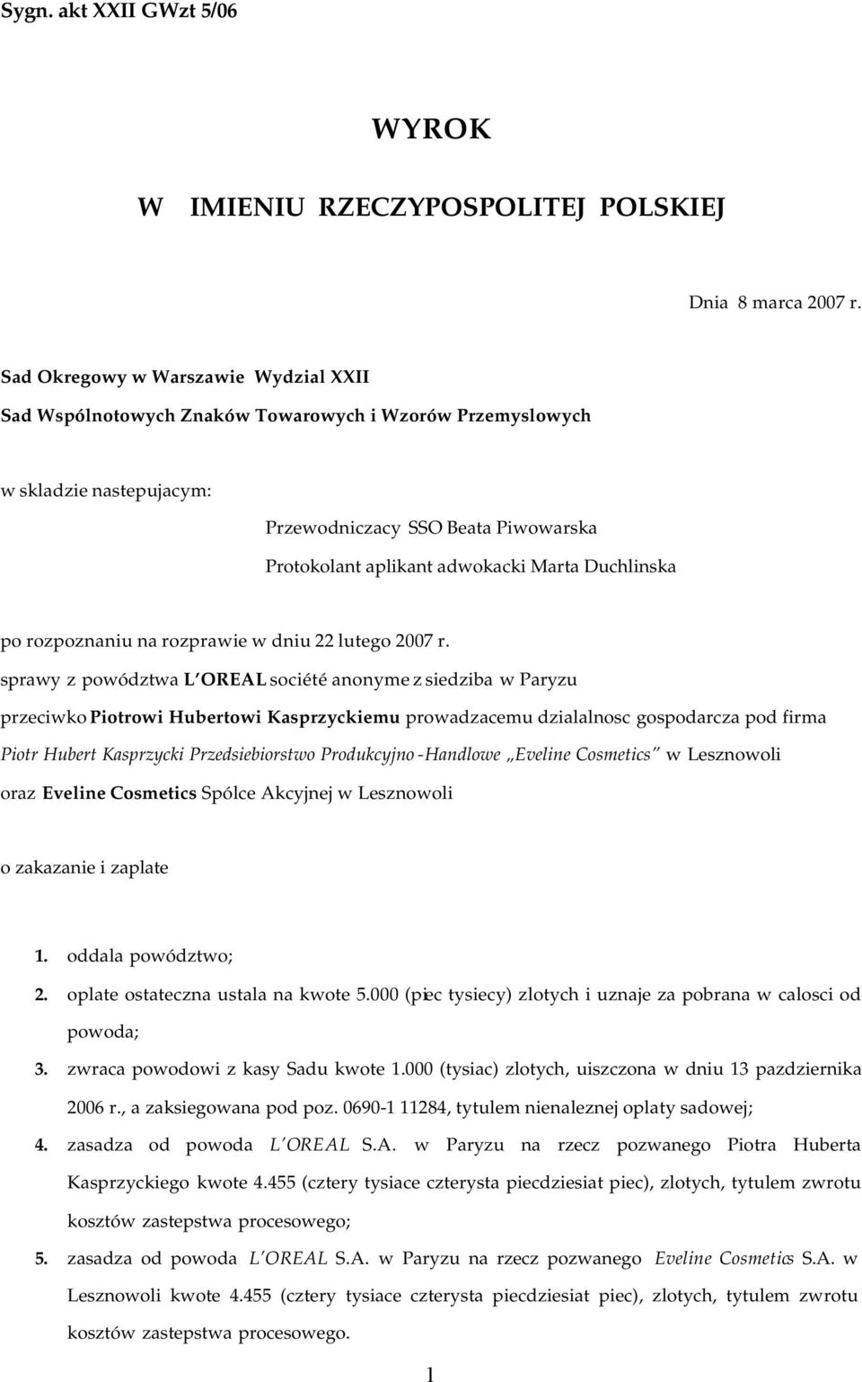 Duchlinska po rozpoznaniu na rozprawie w dniu 22 lutego 2007 r.