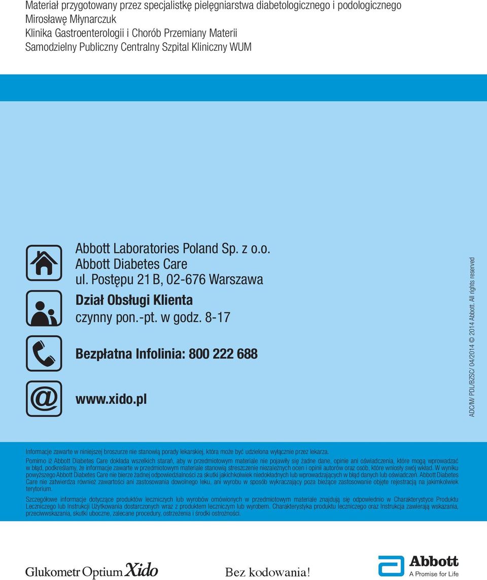 8-17 Bezpłatna Infolinia: 800 222 688 www.xido.pl ADC/M/ PDL/BZSC/ 04/2014 2014 Abbott.