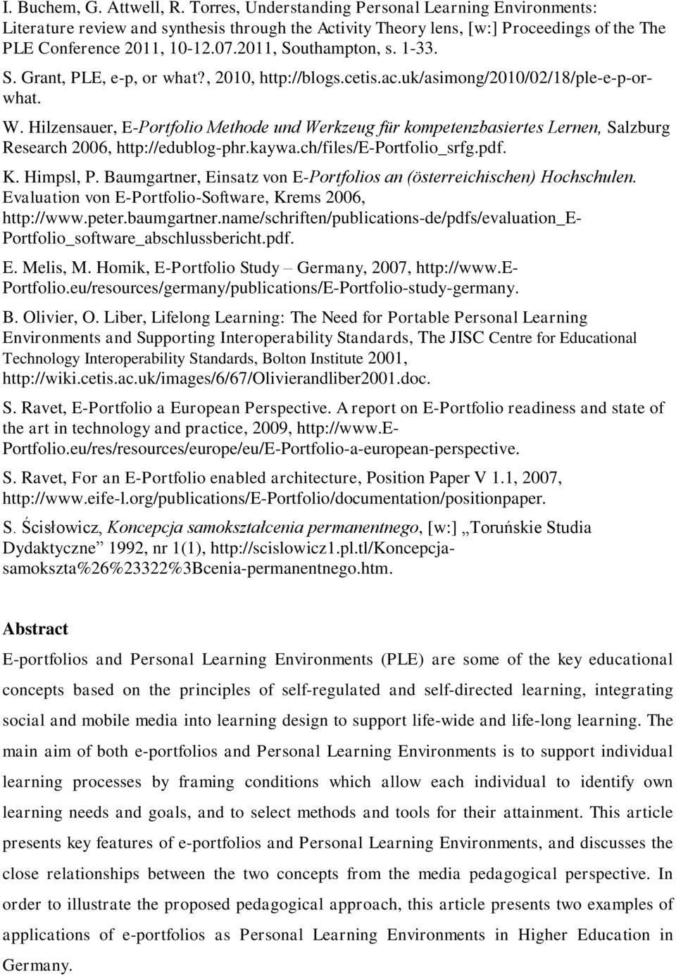 1-33. S. Grant, PLE, e-p, or what?, 2010, http://blogs.cetis.ac.uk/asimong/2010/02/18/ple-e-p-orwhat. W.