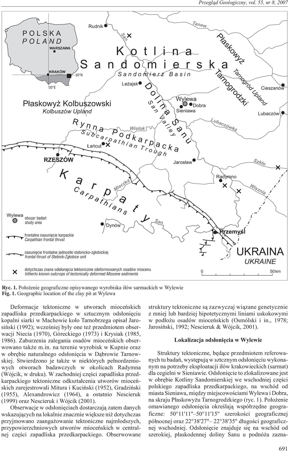 Kolbuszowski Kolbuszów Upland Wylewa Dobra Sieniawa ubaczów San Valley ynna Podkarpacka Subcarpathian Trough ubaczówka Wis³ok añcut ZESZÓW Jaros³aw Szk³o K a r p Mleczka a adymno Wisznia Wylewa