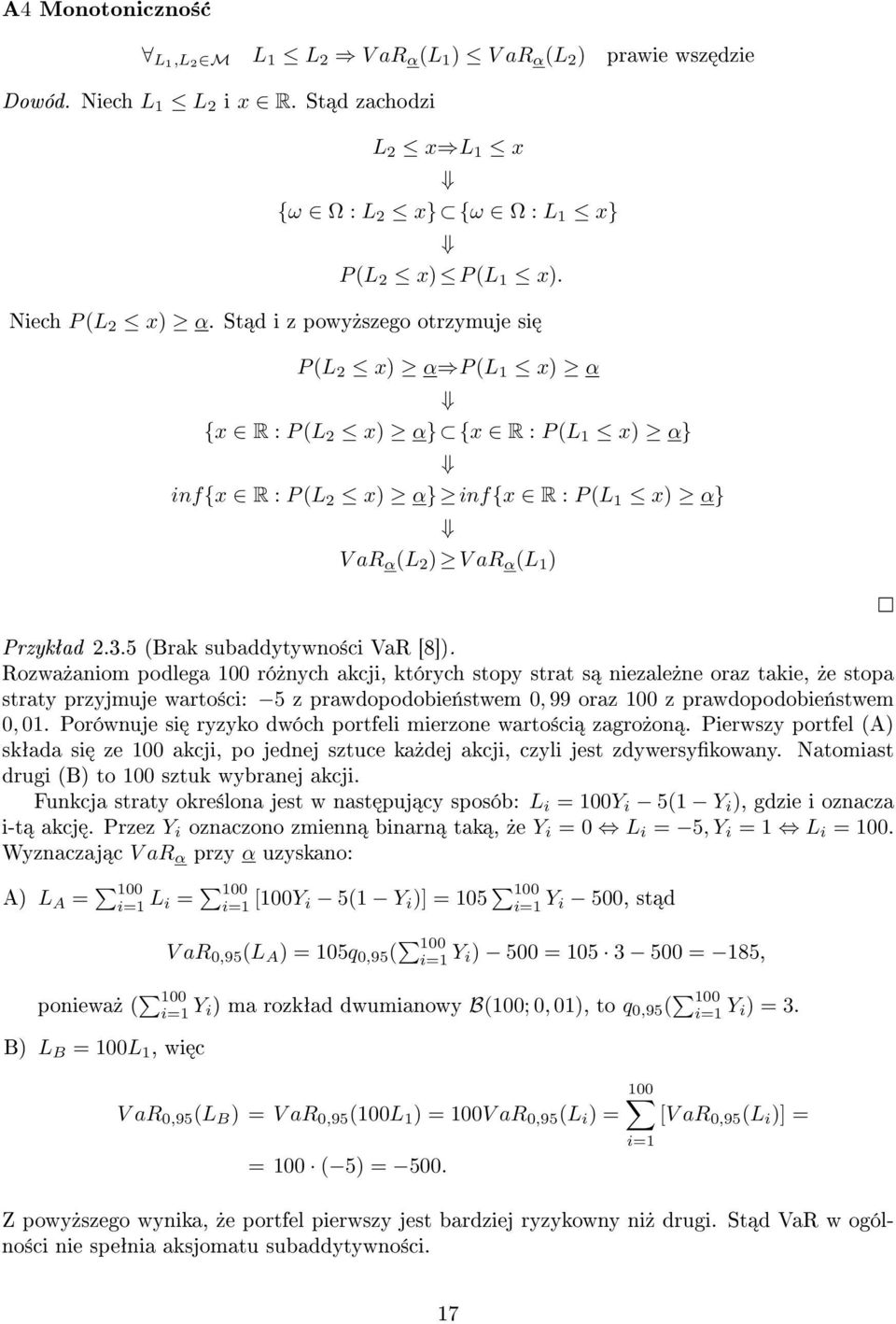 5 (Brak subaddytywno±ci VaR [8]).