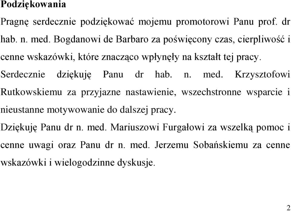 Serdecznie dziękuję Panu dr hab. n. med.