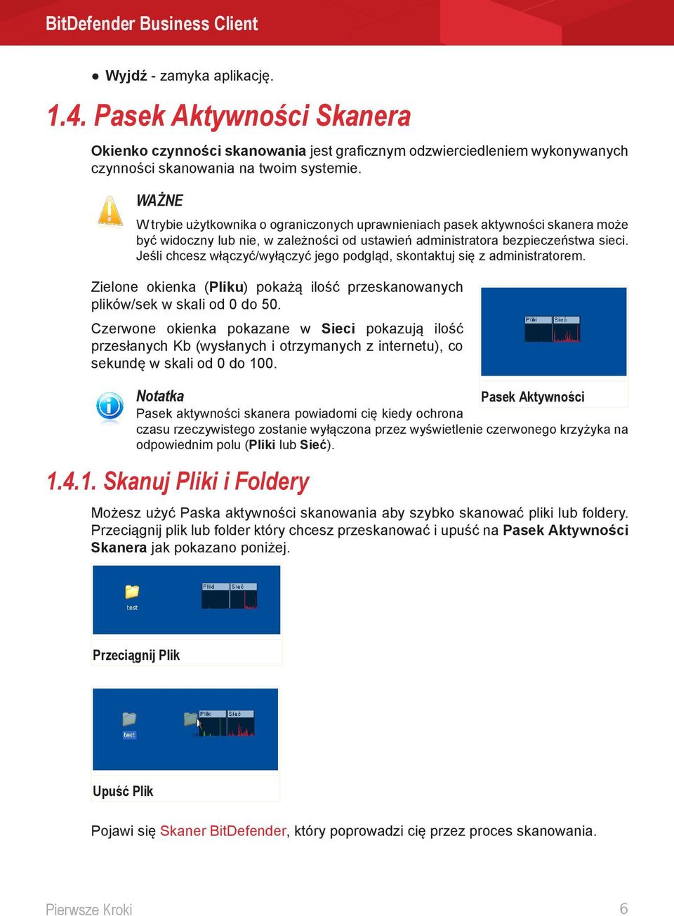 Jeśli chcesz włączyć/wyłączyć jego podgląd, skontaktuj się z administratorem. Zielone okienka (Pliku) pokażą ilość przeskanowanych plików/sek w skali od 0 do 50.