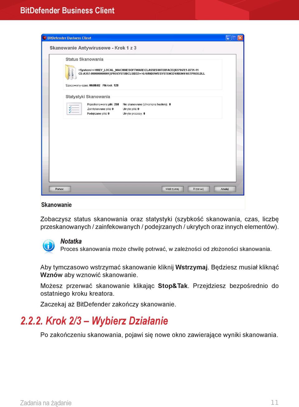 Będziesz musiał kliknąć Wznów aby wznowić skanowanie. Możesz przerwać skanowanie klikając Stop&Tak. Przejdziesz bezpośrednio do ostatniego kroku kreatora.