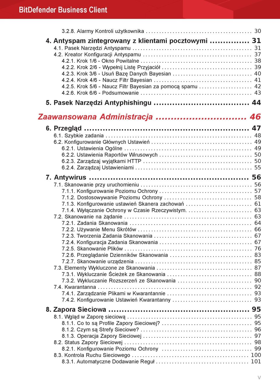 2.3. Krok 3/6 - Usuń Bazę Danych Bayesian.............................. 40 4.2.4. Krok 4/6 - Naucz Filtr Bayesian..................................... 41 4.2.5.