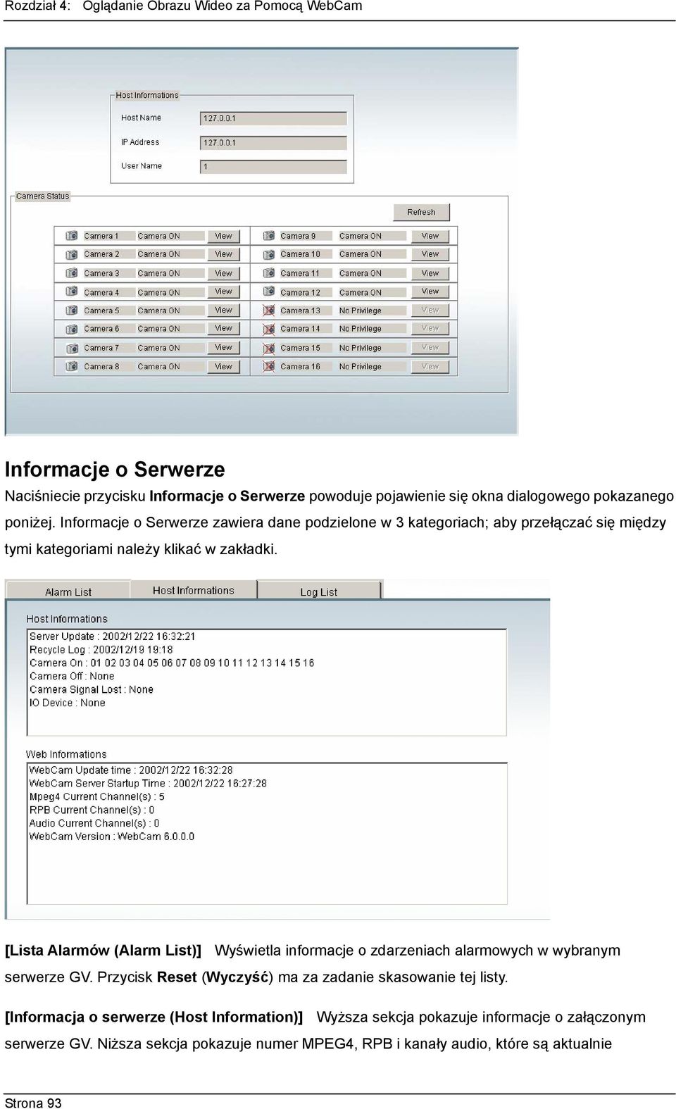 [Lista Alarmów (Alarm List)] Wyświetla informacje o zdarzeniach alarmowych w wybranym serwerze GV.